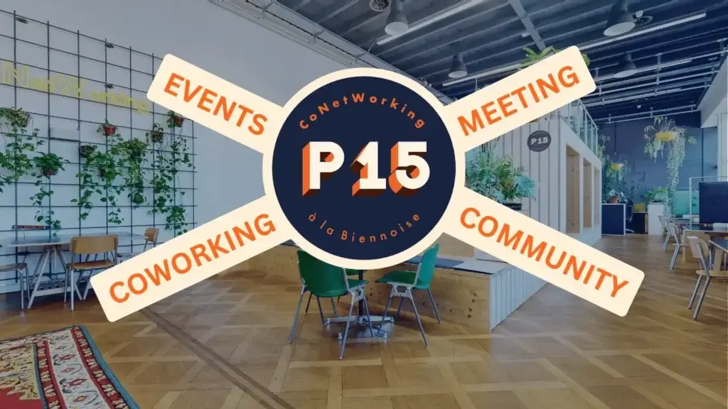 P15 CoNetWorking à la Biennoise – Coworking Space Biel mit Events, Meeting und Community